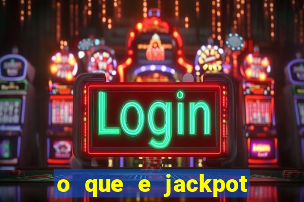 o que e jackpot no jogo do tigre